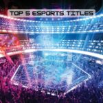 Top 5 Esports Titles